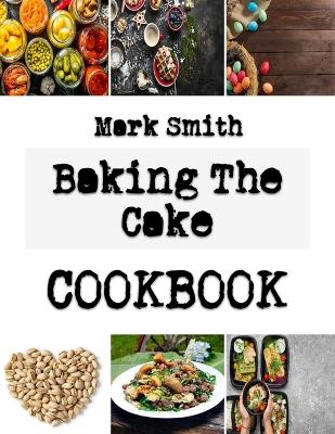 Book cover for Baking The Cake