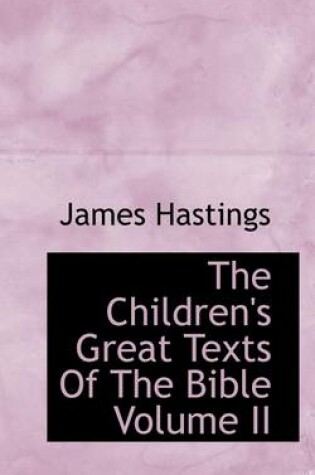 Cover of The Children's Great Texts of the Bible Volume II