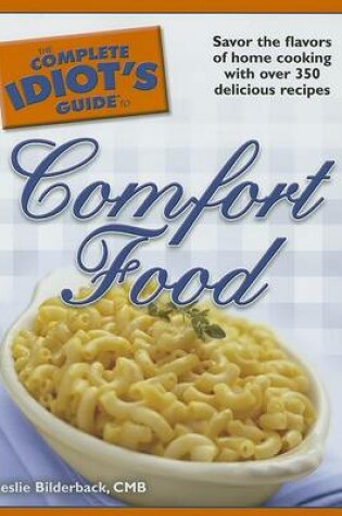 Cover of The Complete Idiot's Guide to Comfort Food