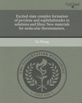 Book cover for Excited-State Complex Formation of Perylene and Naphthalimides in Solutions and Films: New Materials for Molecular Thermometers