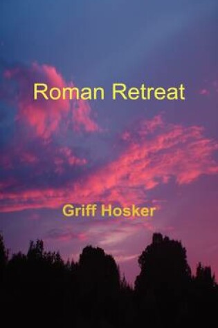 Cover of Roman Retreat - Book 4 in the Sword of Cartimandua Series