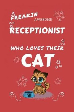 Cover of A Freakin Awesome Receptionist Who Loves Their Cat