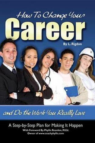 Cover of How to Change Your Career and Do the Work You Really Love