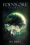 Book cover for Eden's Ore - Secrets