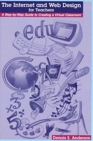 Cover of Internet and Web Design for Teachers