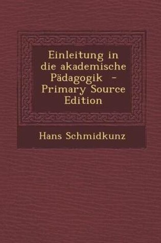 Cover of Einleitung in Die Akademische Padagogik - Primary Source Edition