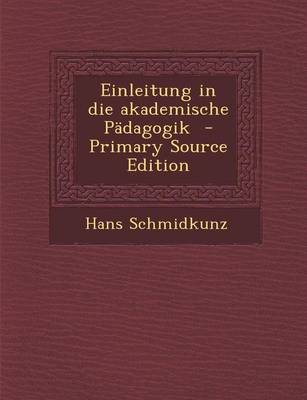 Book cover for Einleitung in Die Akademische Padagogik - Primary Source Edition