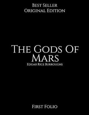 Book cover for The Gods Of Mars, First Folio