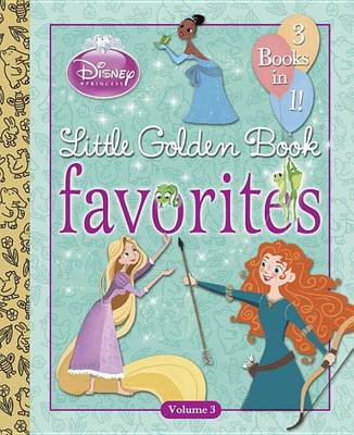 Book cover for Disney Princess Little Golden Book Favorites, Volume 3