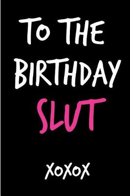 Book cover for To the Birthday Slut