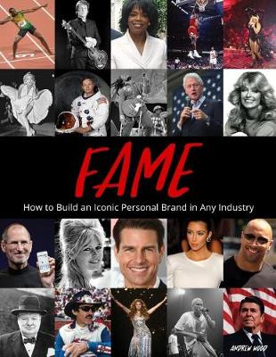 Book cover for Fame - How to Build an Iconic Personal Brand in Any Industry