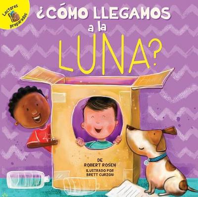 Book cover for Como Llegamos a la Luna? (How Do We Get to the Moon?)