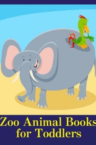 Cover of Zoo Animal Books for Toddlers