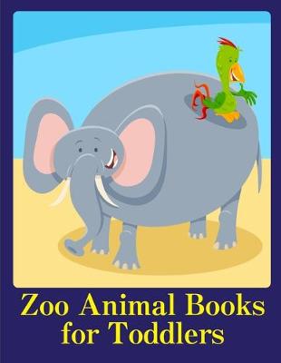 Cover of Zoo Animal Books for Toddlers