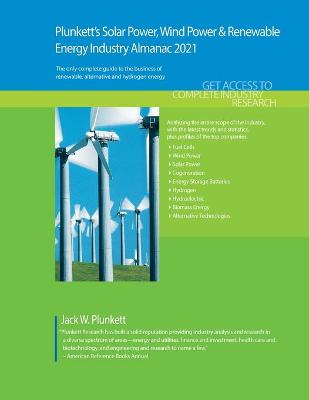 Book cover for Plunkett's Solar Power, Wind Power & Renewable Energy Industry Almanac 2021