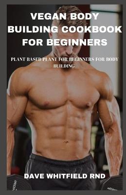 Book cover for Vegan Body Building Cookbook for Beginners