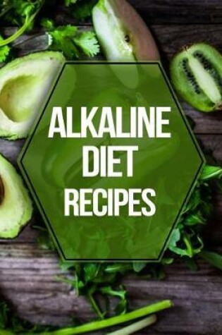 Cover of Alkaline Diet Recipes