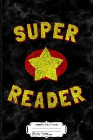 Cover of Super Reader Composition Notebook