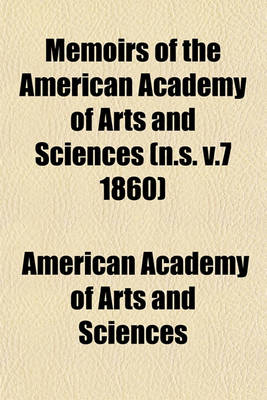 Book cover for Memoirs of the American Academy of Arts and Sciences (N.S. V.7 1860)