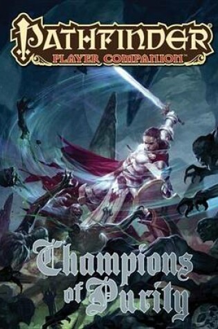 Cover of Pathfinder Player Companion: Champions of Purity