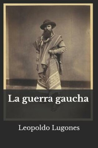 Cover of La guerra gaucha