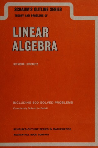 Cover of Schaum's Outline of Theory and Problems of Linear Algebra