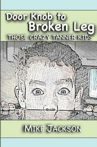 Cover of Door Knob to Broken Leg