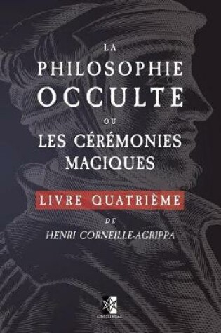 Cover of La Philosophie Occulte Ou Les Ceremonies Magiques de Henri Corneille-Agrippa