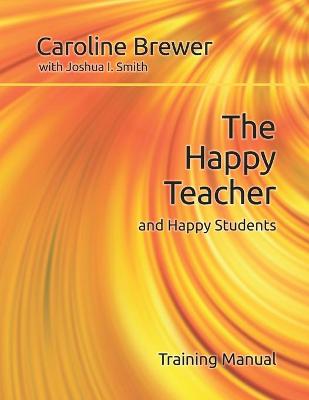 Book cover for The Happy Teacher and Happy Students