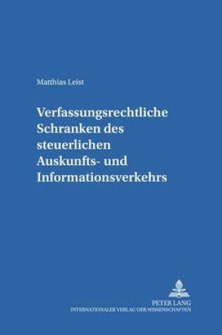 Cover of Verfassungsrechtliche Schranken Des Steuerlichen Auskunfts- Und Informationsverkehrs