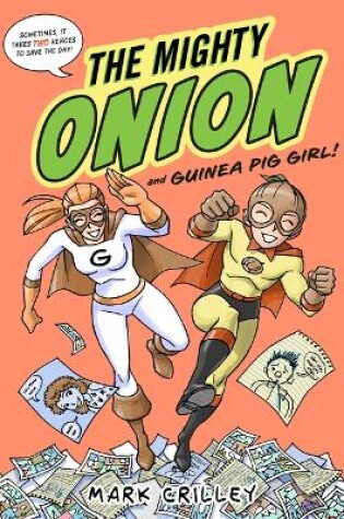 Cover of The Mighty Onion and Guinea Pig Girl!