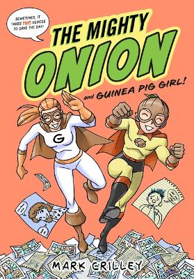 Cover of The Mighty Onion and Guinea Pig Girl!