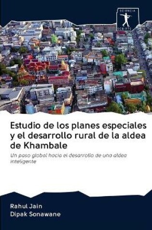 Cover of Estudio de los planes especiales y el desarrollo rural de la aldea de Khambale