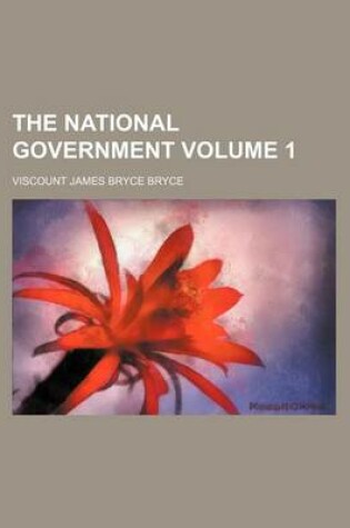 Cover of The National Government Volume 1