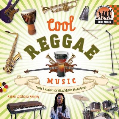 Cover of Cool Reggae Music: : Create & Appreciate What Makes Music Great!