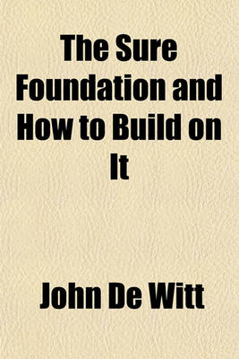 Book cover for The Sure Foundation and How to Build on It