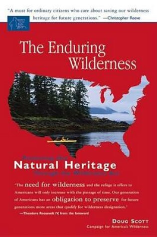 Cover of Enduring Wilderness, The: Protecting Our Natural Heritage Through the Wilderness ACT