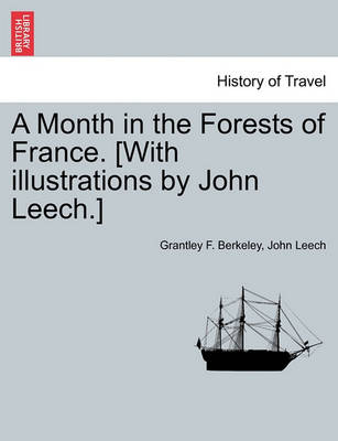 Book cover for A Month in the Forests of France. [With Illustrations by John Leech.]