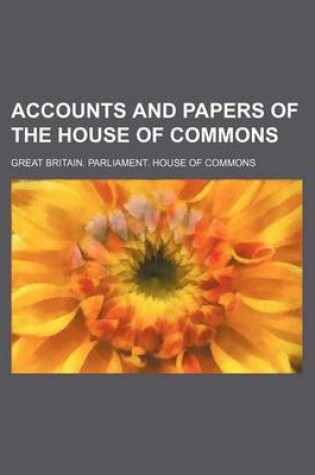 Cover of Accounts and Papers of the House of Commons