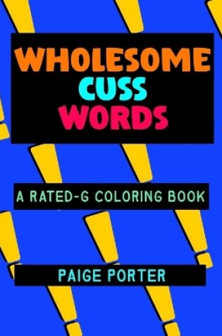 Cover of Wholesome Cuss Words