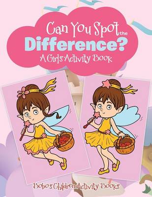 Book cover for Can You Spot the Difference? a Girl's Activity Book