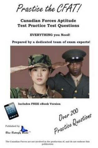 Cover of Practice the Cfat! Canadian Forces Aptitude Test Practice Test Questions