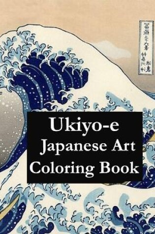 Cover of Ukiyo-e Japanese Art Coloring Book