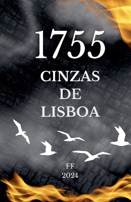 Book cover for 1755 - As Cinzas de Lisboa