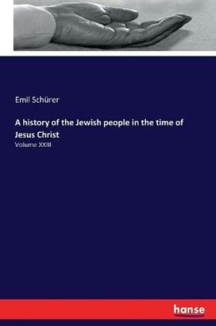 Cover of A history of the Jewish people in the time of Jesus Christ