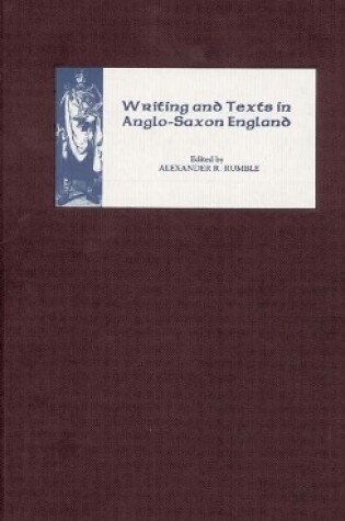 Cover of Writing and Texts in Anglo-Saxon England