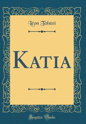 Book cover for Katia (Classic Reprint)