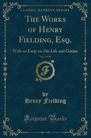 Cover of The Works of Henry Fielding, Esq., Vol. 4 of 10