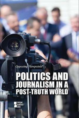Cover of Politics and Journalism in a Post-Truth World