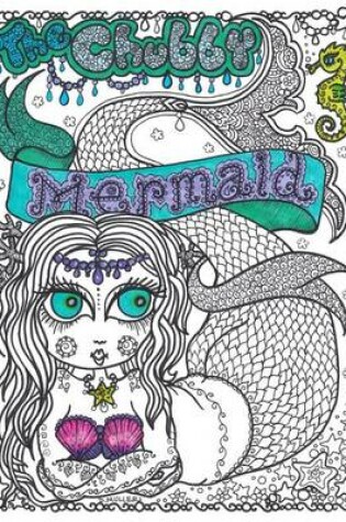 Cover of Chubby Mermaid Coloring Book